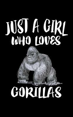 Just A Girl Who Loves Gorillas: Animal Nature Collection by Marko Marcus