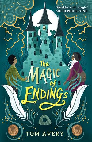 The Magic of Endings by Tom Avery