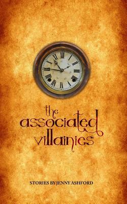 The Associated Villainies by Jenny Ashford