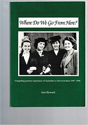 Where Do We Go From Here? by Ann Howard