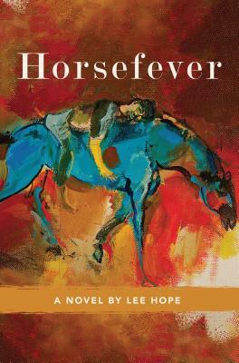 Horsefever by Lee Hope