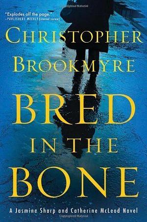 Bred in the Bone by Christopher Brookmyre
