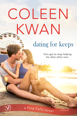 Dating for Keeps by Coleen Kwan