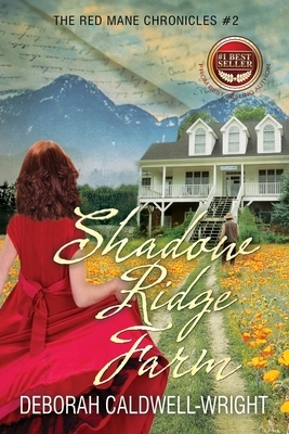 Shadow Ridge Farm: The Red Mane Chronicles Book 2 by Deborah Caldwell-Wright