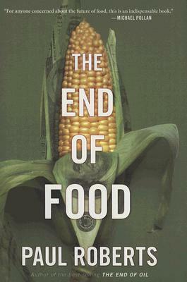 The End of Food by Paul Roberts