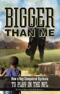 Bigger Than Me by M. M. Buckner, Jovan Haye