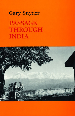 Passage through India by Gary Snyder