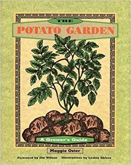 Potato Garden, The: A Grower's Guide by Maggie Oster