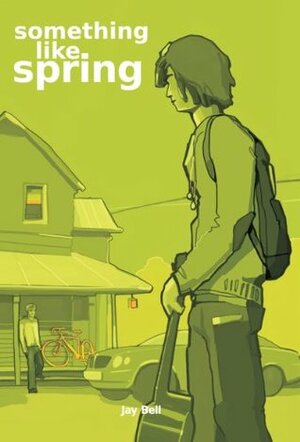 Something Like Spring by Jay Bell