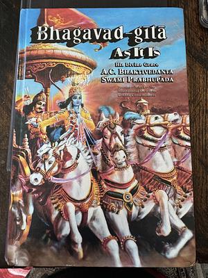 Bhagavad-gītā as it is: With Original Sanskrit Text, Roman Transliteration, English Equivalents, Translation and Elaborate Purports by A.C. Bhaktivedanta Swami Prabhupāda