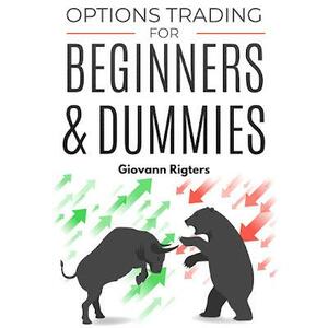 Options Trading for Beginners: A Crash Course On How To Build A Passive Income In 2020 And How To Trade Stocks For A Living. Become A Swing Trader RIGHT NOW by Robert Douglas