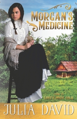 Morgan's Medicine by Julia David