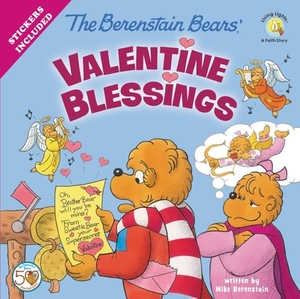 The Berenstain Bears' Valentine Blessings by Mike Berenstain