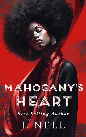 Mahogany's Heart by J. Nell
