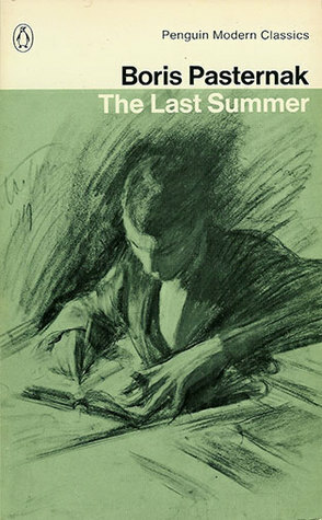 The Last Summer by George Reavey, Lydia Slater, Boris Pasternak, Boris Pasternak