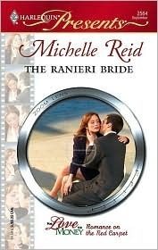 The Ranieri Bride (For Love or Money) by Michelle Reid