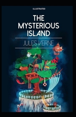 The Mysterious Island Illustrated by Jules Verne