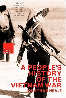 A People's History of the Vietnam War by Jonathan Neale