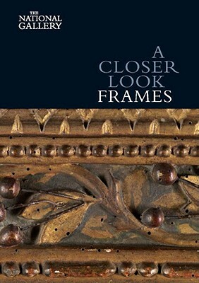 A Closer Look: Frames by Nicholas Penny