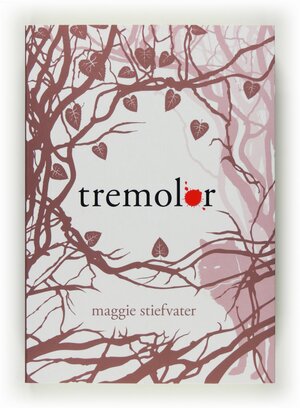 Tremolor by Maggie Stiefvater