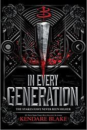 In Every Generation (Buffy: the Next Generation, Book 1) by Kendare Blake
