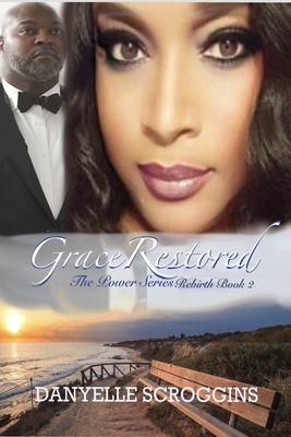 Grace Restored by Danyelle Scroggins