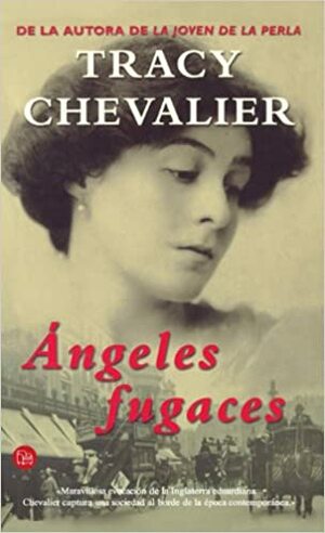 Ángeles fugaces by Tracy Chevalier