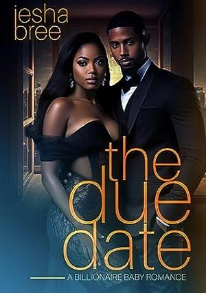 The Due Date by Iesha Bree