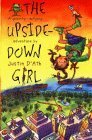 The Upside Down Girl by Justin D'Ath