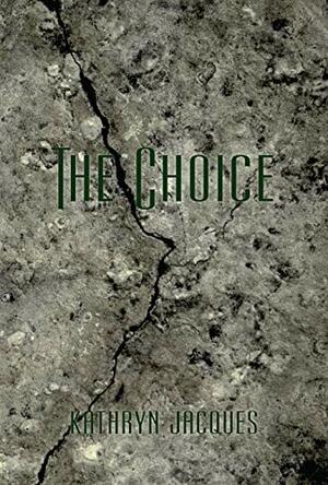 The Choice by Kathryn Jacques