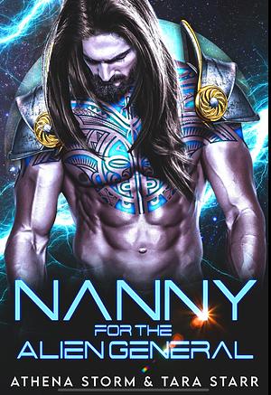 Nanny for the Alien General by Athena Storm, Tara Starr