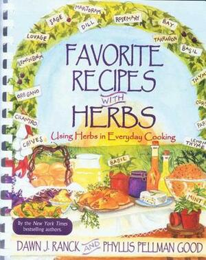 Favorite Recipes with Herbs: Using Herbs in Everyday Cooking by Dawn Ranck Hower