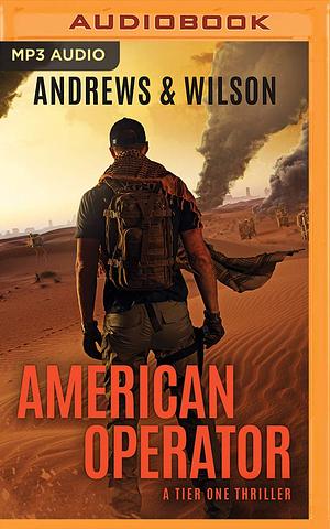 American Operator: A Tier One Story by Brian Andrews, Jeffrey Wilson