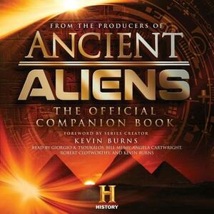 Ancient Aliens(r): The Official Companion Book by The Producers of Ancient Aliens