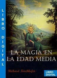 La magia en la Edad Media by Richard Kieckhefer