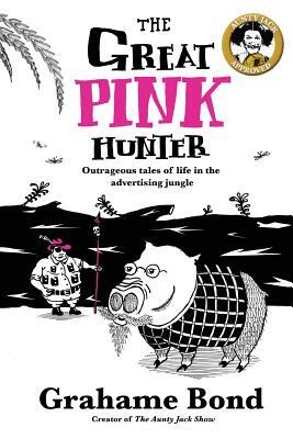 The Great Pink Hunter by Grahame Bond