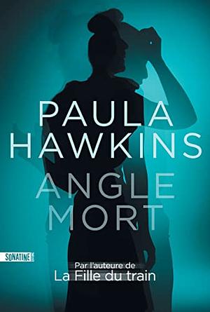 Angle mort by Paula Hawkins, Paula Hawkins, Paula Hawkins