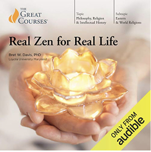 Real Zen for Real Life by Bret W. Davis