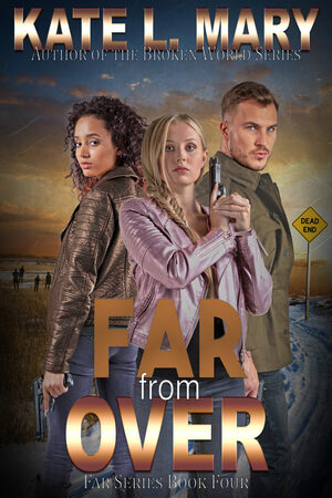Far from Over by Kate L. Mary