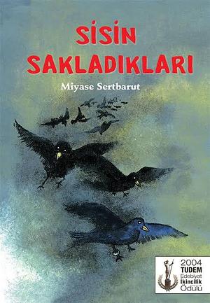 Sisin Sakladıkları by Miyase Sertbarut