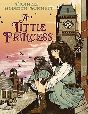 A Little Princess (Annotated) by Frances Hodgson Burnett