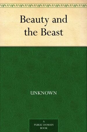 Beauty and the Beast by Bayard Taylor