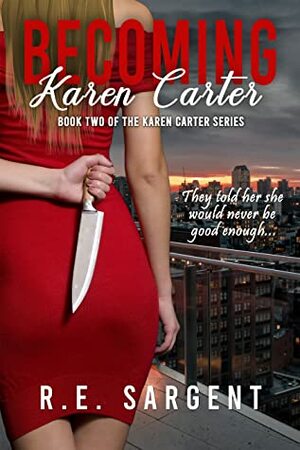 Becoming Karen Carter by R.E. Sargent