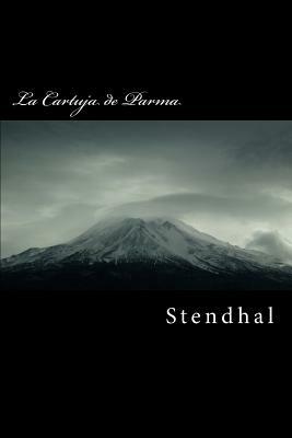 La Cartuja de Parma by Stendhal