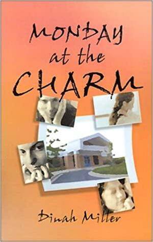 Monday at the Charm by Dinah Miller