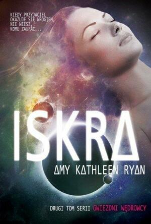 Iskra by Amy Kathleen Ryan, Grzegorz Komerski