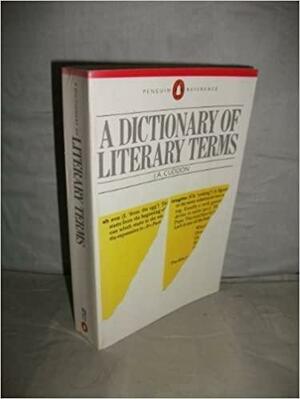 A Dictionary of Literary Terms by J.A. Cuddon