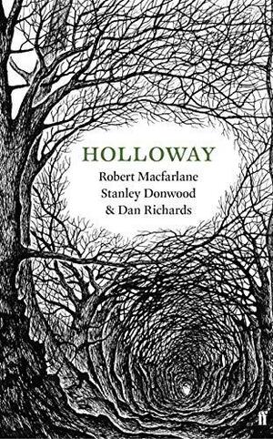Holloway by Dan Richards, Stanley Donwood, Robert Macfarlane