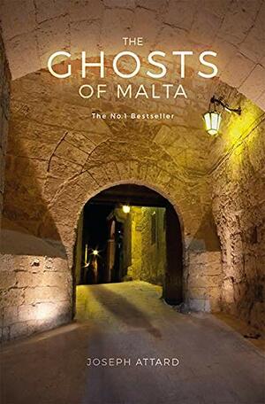 The Ghosts Of Malta by Joseph Attard