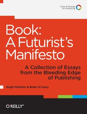 Book: A Futurist's Manifesto by Brian O'Leary, Otis Y. Chandler, Hugh McGuire